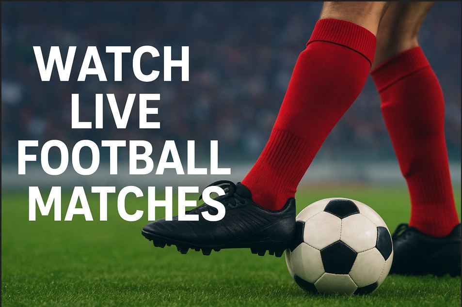 Live Football Matches streaming on multiple devices for European football fans